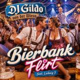 Dj Gildo von der Wiesn feat. Ludwig 3 - Bierbank Flirt